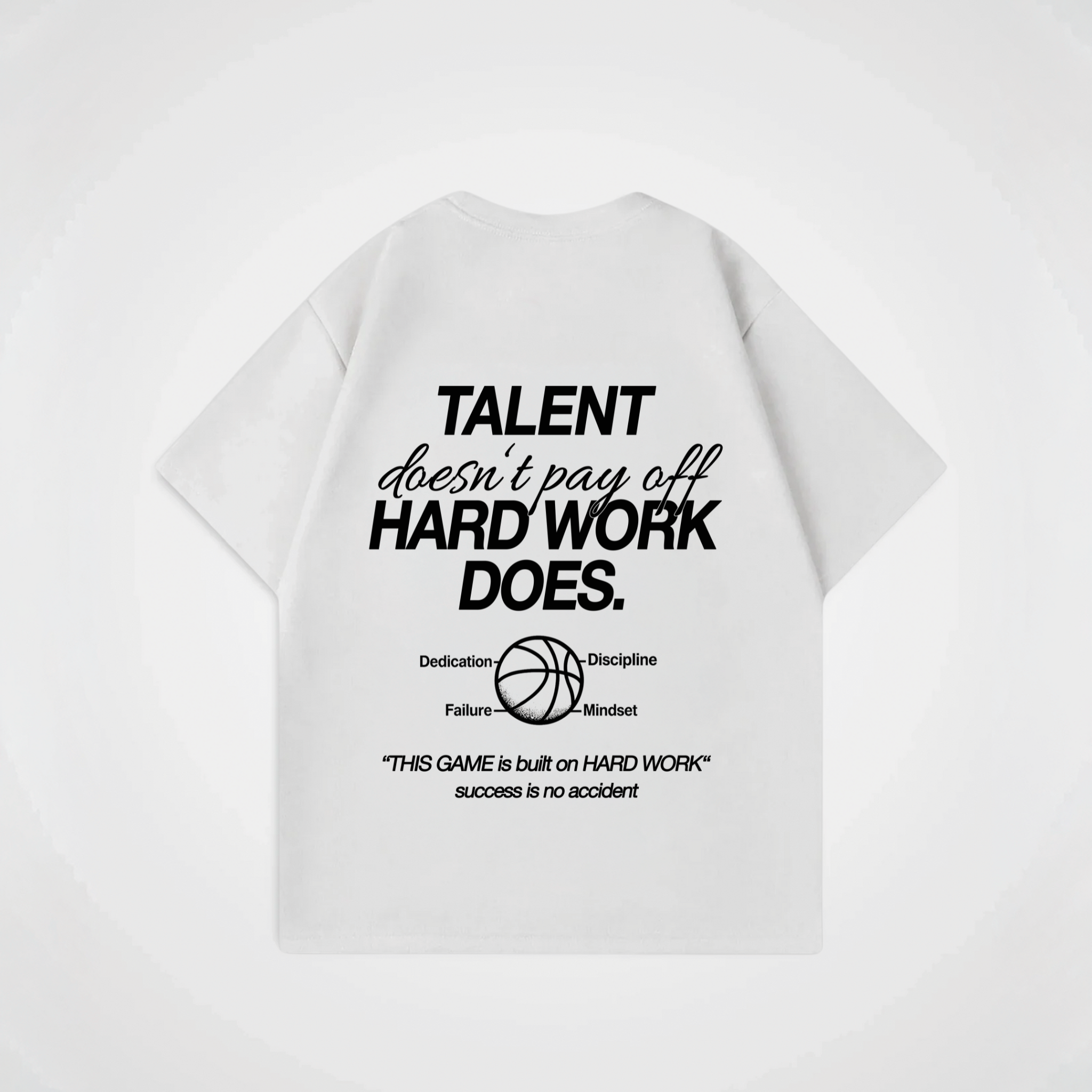 TALENT DOESNT PAY OFF HARD WORK DOES SHIRT