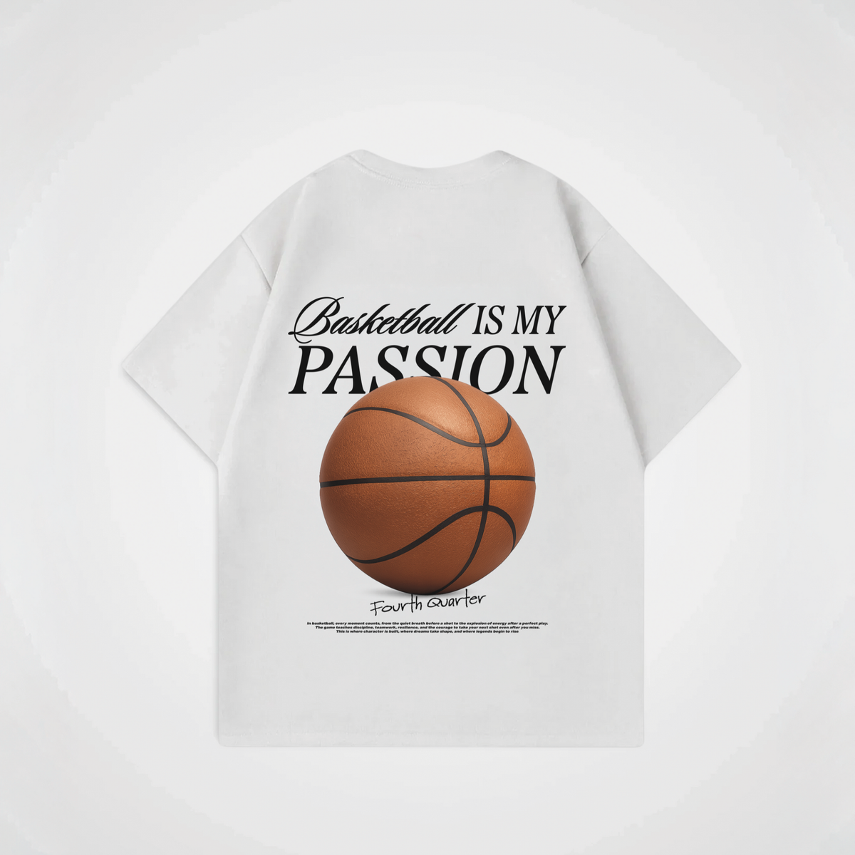 BASKETBALL IS MY PASSION SHIRT