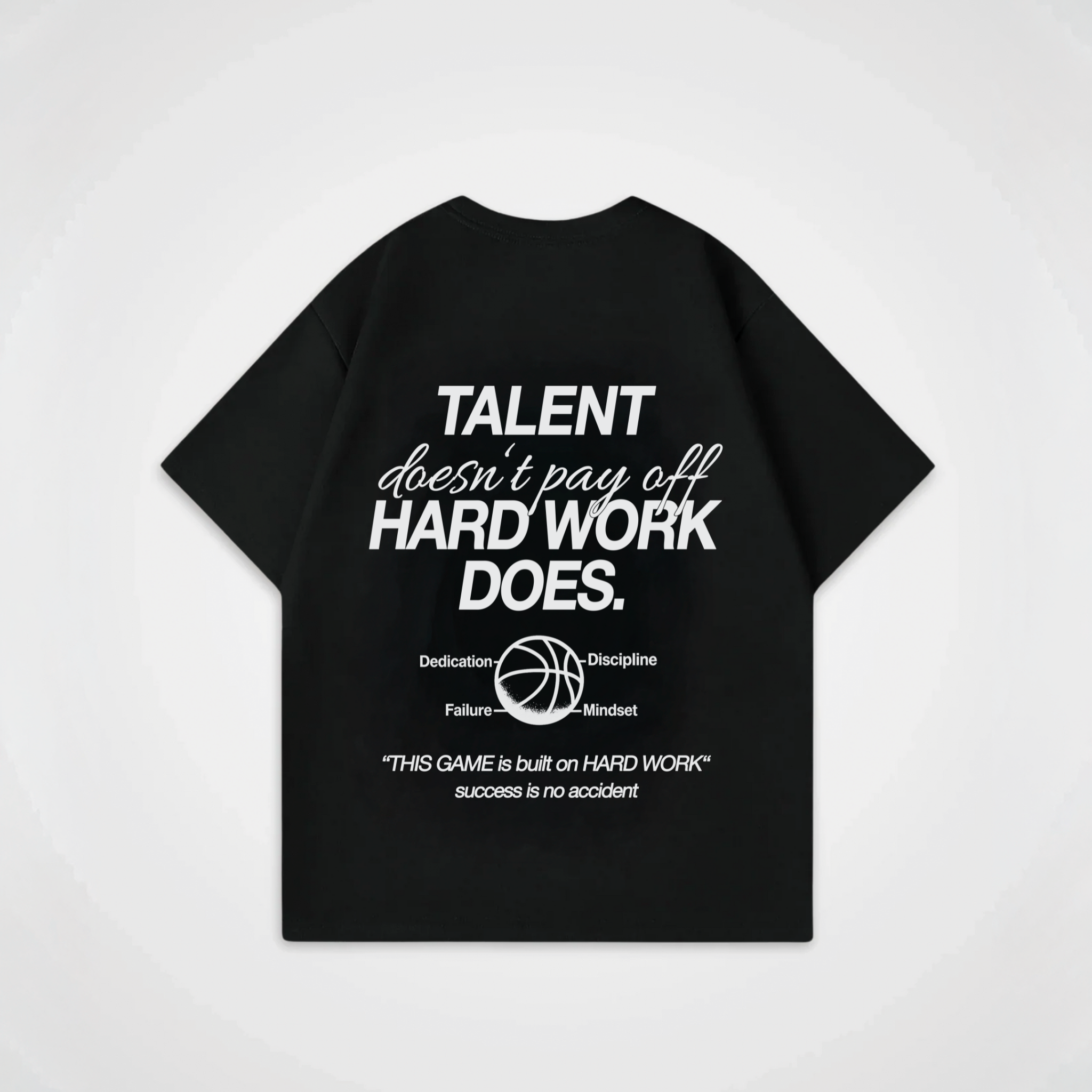 TALENT DOESNT PAY OFF HARD WORK DOES SHIRT